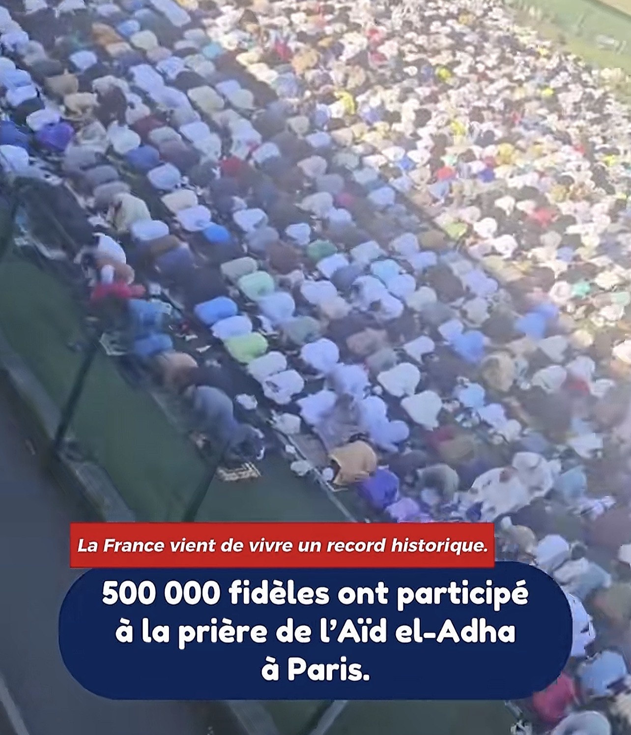 France vient de vivre un record historique. 500 000 fidèles ont participé à la prière de l&rsquo;Aïd el-Adha à Paris.