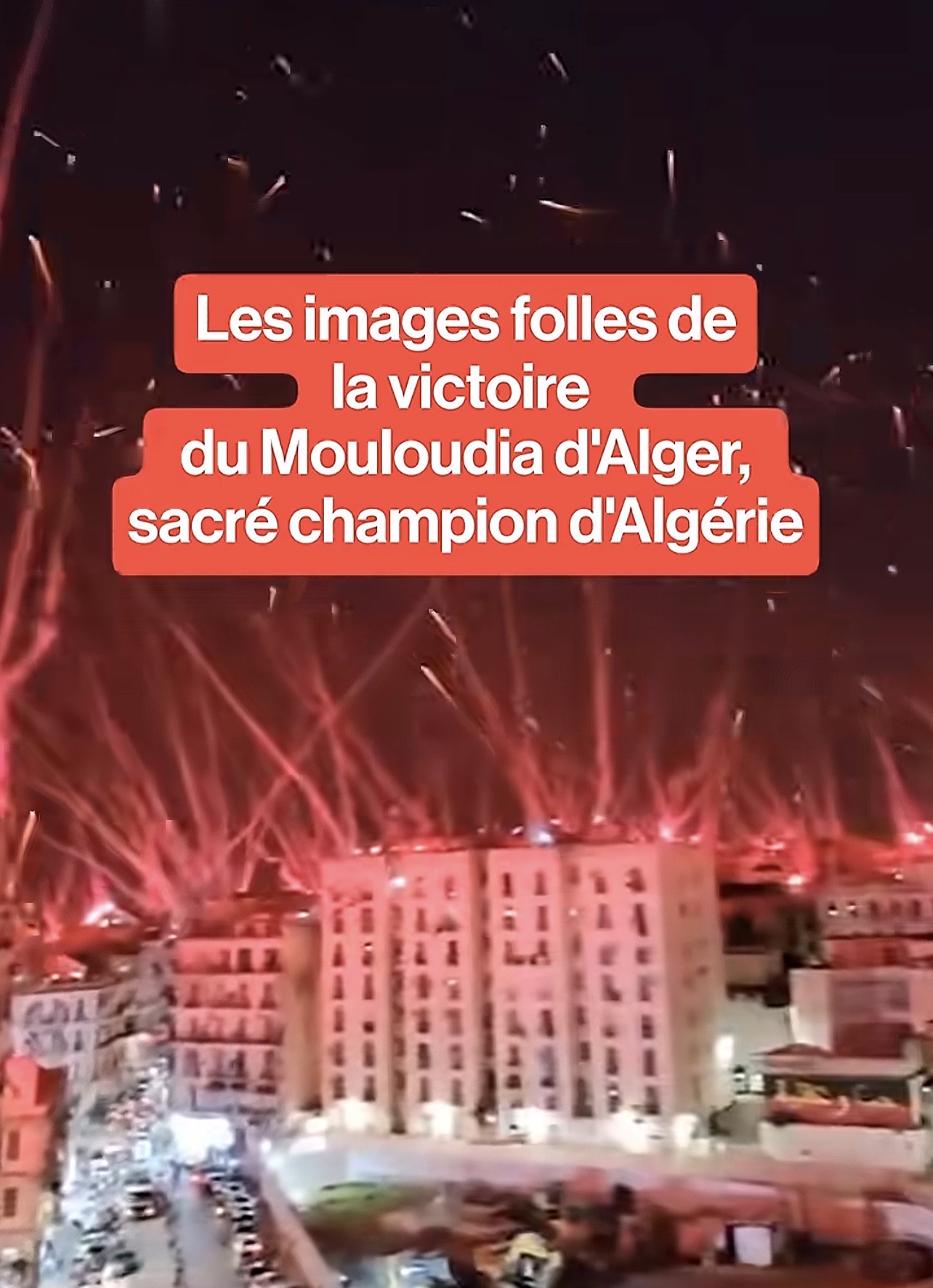 Les images folles de la victoire du Mouloudia d&rsquo;Alger, sacré champion d&rsquo;Algérie